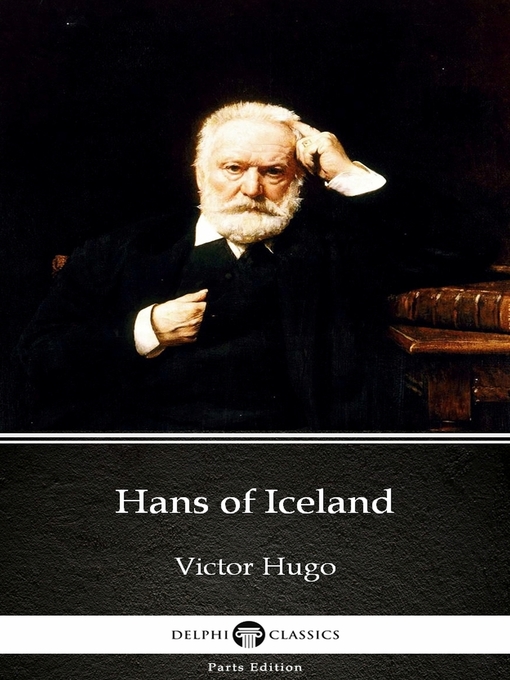 Title details for Hans of Iceland by Victor Hugo--Delphi Classics (Illustrated) by Victor Hugo - Available